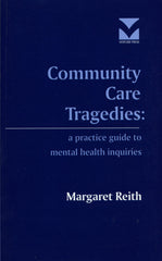 Community Care Tragedies: A Practice Guide to Mental Health Inquiries