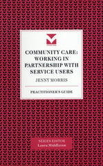 Community Care: Working in Partnership with Service Users