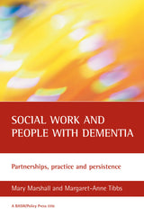 Social Work and People with Dementia, Partnerships, Practice & Persistence