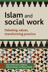 Islam & Social Work: Debating values, transforming practice