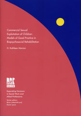 Commercial Sexual Exploitation of Children: Models of Good Practice in Biopsychosocial Rehabilitation