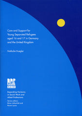 Care and Support for Young Separated Refugees Aged 16 and 17 in Germany and the United Kingdom