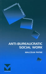 Anti-bureaucractic Social Work