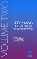 Reclaiming Social Work: The Southport Papers Volume 2