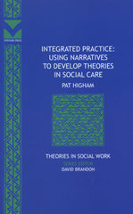 Integrated Practice: Using Narratives to Develop Theories in Social Care